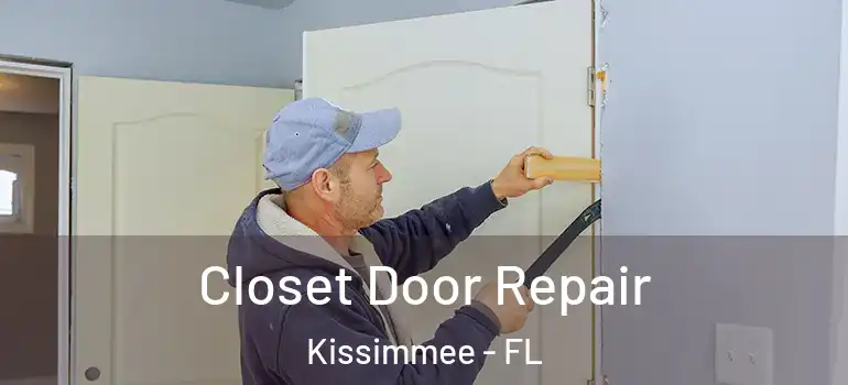  Closet Door Repair Kissimmee - FL