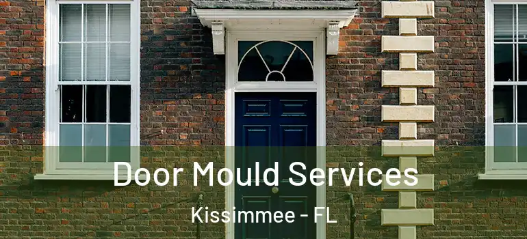  Door Mould Services Kissimmee - FL