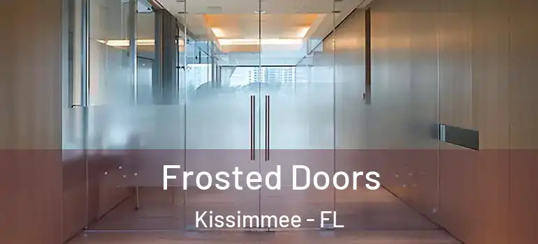  Frosted Doors Kissimmee - FL