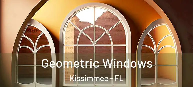  Geometric Windows Kissimmee - FL