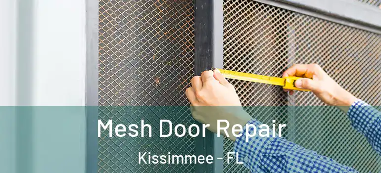  Mesh Door Repair Kissimmee - FL