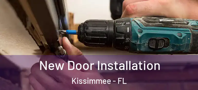  New Door Installation Kissimmee - FL
