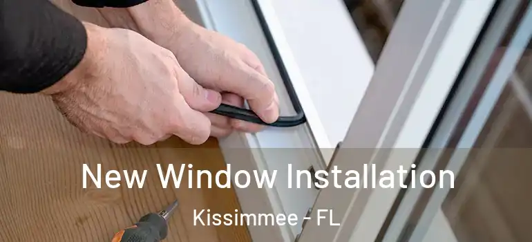  New Window Installation Kissimmee - FL