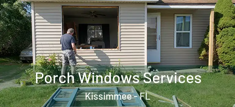  Porch Windows Services Kissimmee - FL