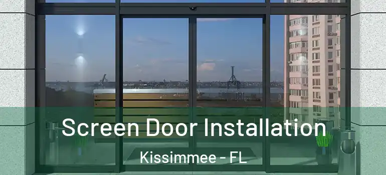  Screen Door Installation Kissimmee - FL