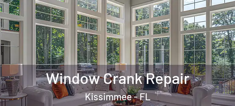  Window Crank Repair Kissimmee - FL