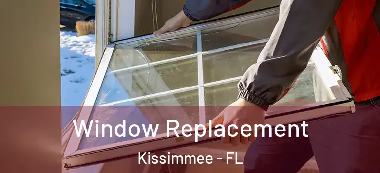  Window Replacement Kissimmee - FL