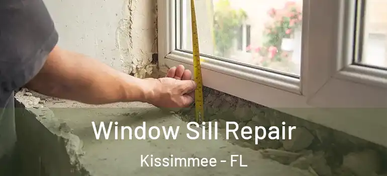 Window Sill Repair Kissimmee - FL